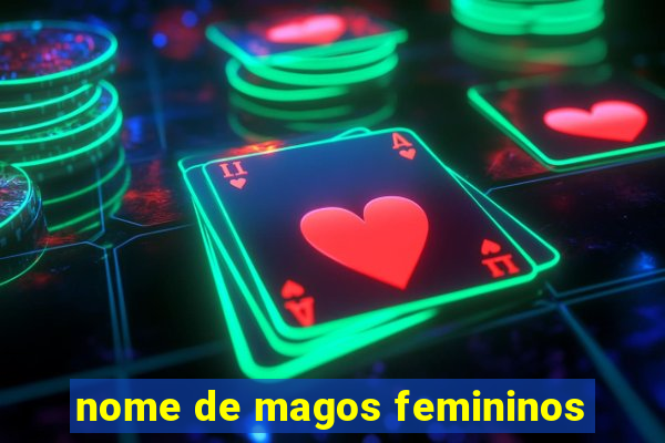 nome de magos femininos